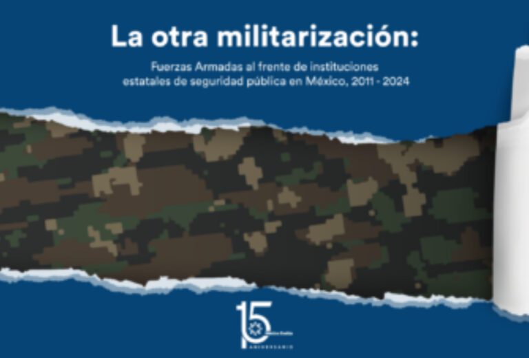 México Evalúa presenta su reporte “La otra militarización”