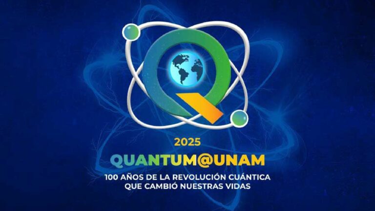UNAM celebra el Año Internacional de Ciencia Cuántica con actividades para toda la familia