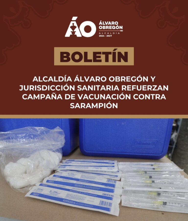 La alcaldía Álvaro Obregón llama a sus habitantes a vacunarse contra el sarampión